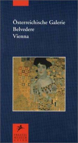 Osterreichische Galerie-Belvedere, Vienna (Prestel Museum Guides)