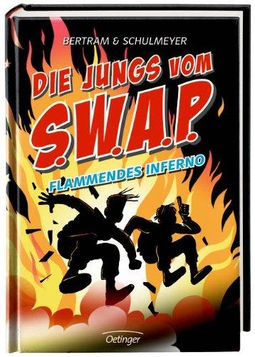 Die Jungs vom S.W.A.P.  Flammendes Inferno