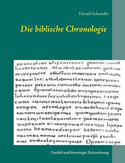 Die biblische Chronologie: Umfeld und hinterlegte Zeitrechnung