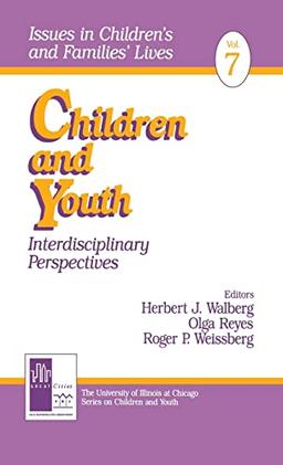 Children and Youth: Interdisciplinary Perspectives (Issues in Children's and Families' Lives, Band 7)