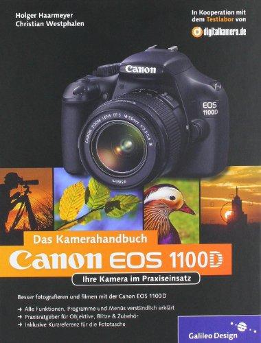 Canon EOS 1100D. Das Kamerahandbuch: Ihre Kamera im Praxiseinsatz (Galileo Design)