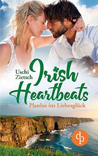 Irish Heartbeats: Planlos ins Liebesglück