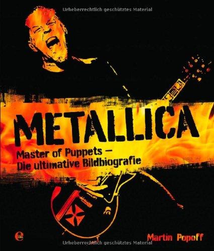 Metallica: Master of Puppets - Die ultimative Bildbiografie