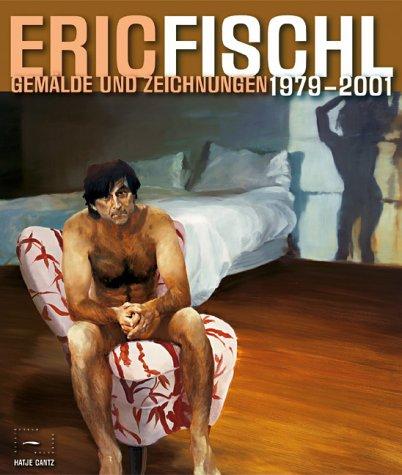 Eric Fischl, Gemälde und Zeichnungen 1979-2001