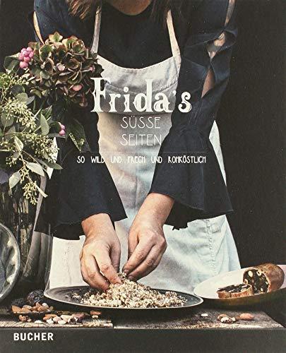 Frida´s süße Seiten: So wild und frech und rohköstlich