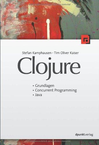 Clojure: Grundlagen, Concurrent Programming, Java