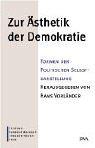 Zur Ästhetik der Demokratie: Formen der politischen Selbstdarstellung