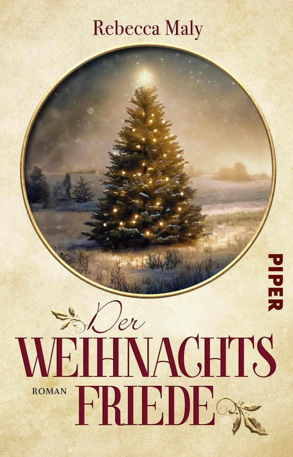 Der Weihnachtsfriede: Roman | Bewegender historischer Roman nach einer wahren Begebenheit