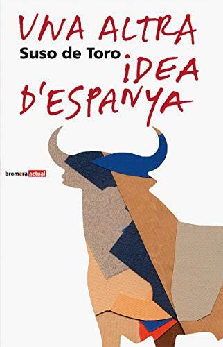 Una altra idea d'Espanya (Bromera Actual, Band 3)