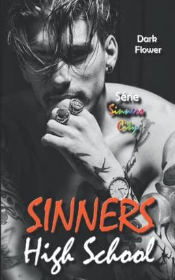 Sinners High School : Mafia, Gangs et Romance (Sinners City, Band 1)