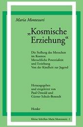 "Kosmische Erziehung" (Schriften Montessori)