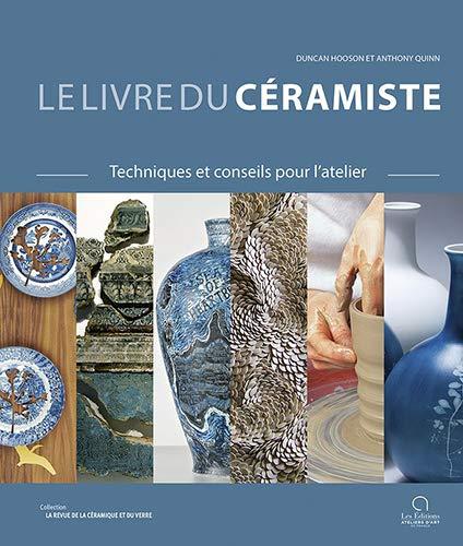 Le livre du céramiste : techniques et conseils pour l'atelier