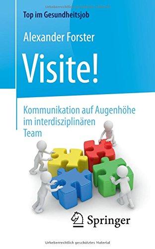 Top im Gesundheitsjob: Visite! - Kommunikation auf Augenhöhe im interdisziplinären Team