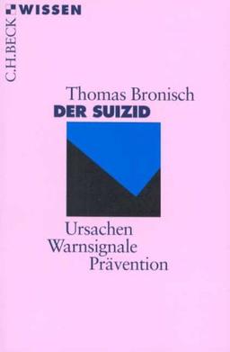 Der Suizid: Ursachen - Warnsignale - Prävention