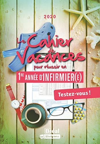 Le cahier de vacances pour réussir en 1re année d'infirmier(e) : testez-vous ! : 2020