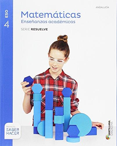 Matemáticas, enseñanzas académicas, serie resuelve, 4 ESO, saber hacer