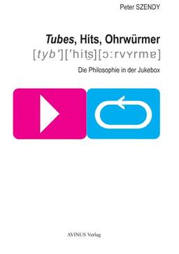 Tubes, Hits, Ohrwürmer. Die Philosophie in der Jukebox