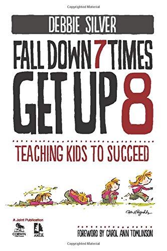 Fall Down 7 Times, Get Up 8: Teaching Kids to Succeed