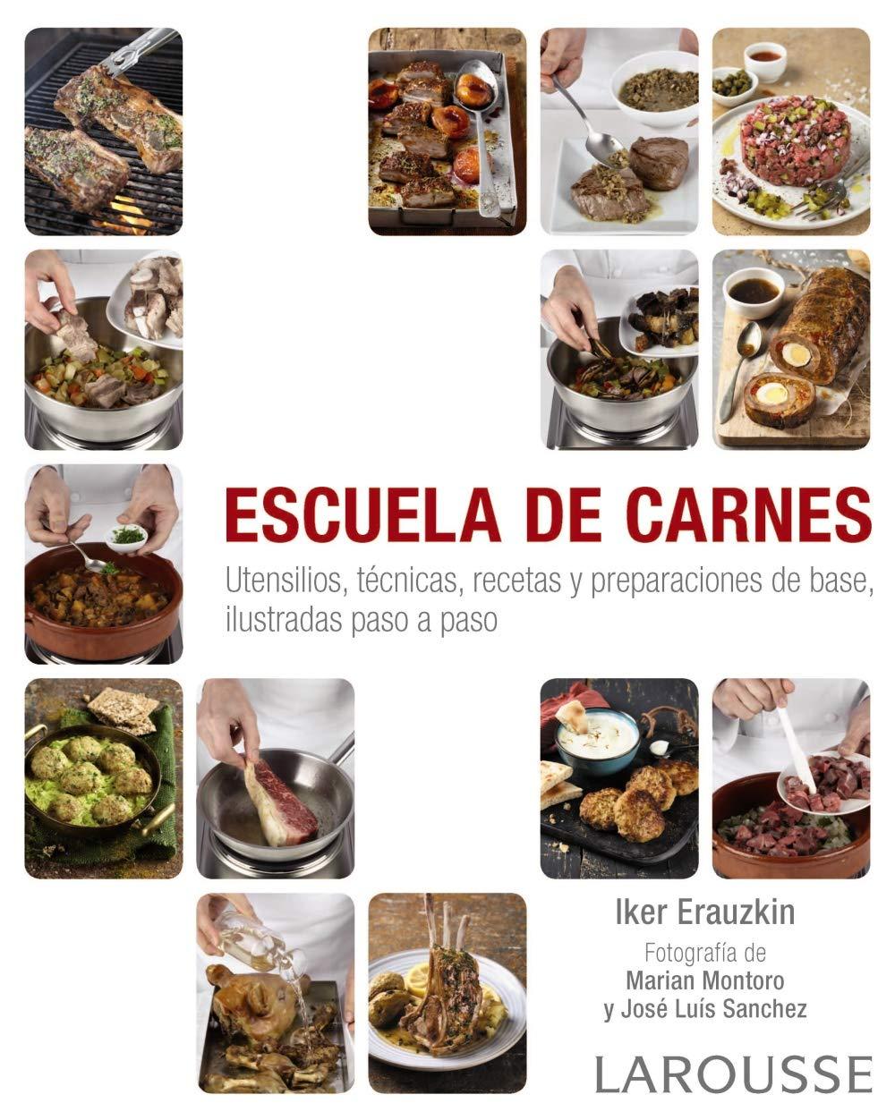 Escuela de carnes (LAROUSSE - Libros Ilustrados/ Prácticos - Gastronomía)