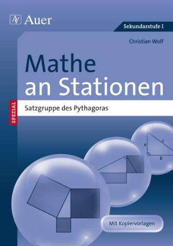 Mathe an Stationen spezial Pythagoras: Übungsmaterial zu den Kernthemen der Bildungsstandards (7. bis 10. Klasse)