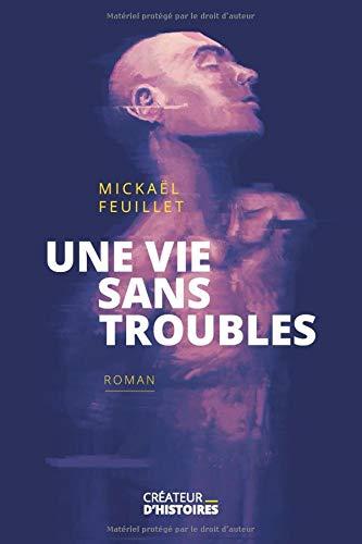 Une vie sans troubles