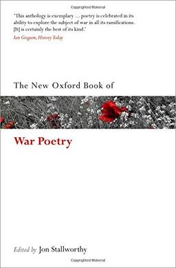 The New Oxford Book of War Poetry (Oxford Books of Prose)