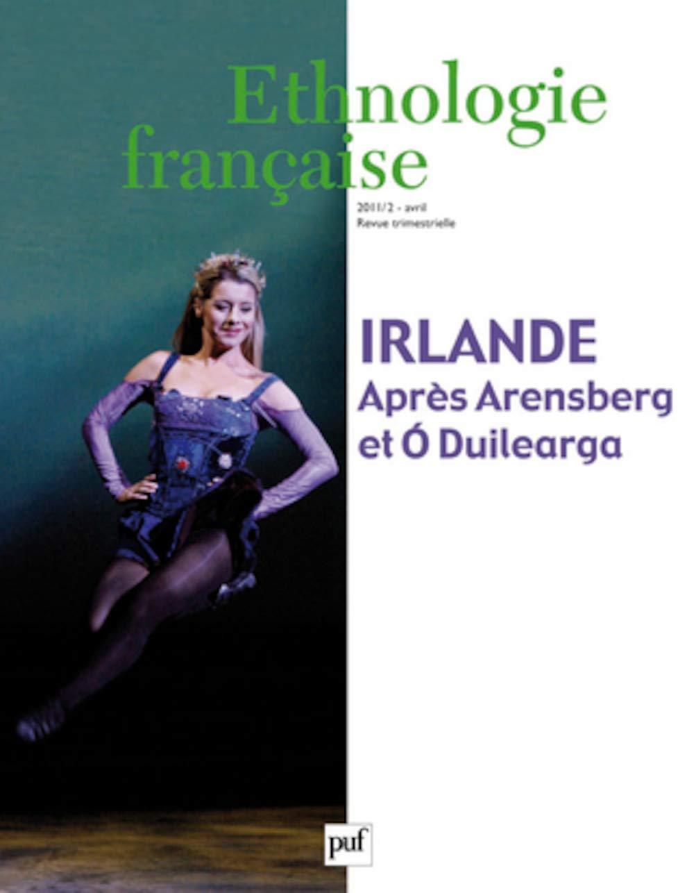 Ethnologie française, n° 2 (2011). Irlande : après Arensberg et O Duilearga