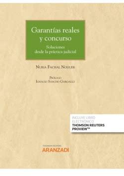 Garantías reales y concurso: soluciones desde la práctica judicial (Papel + e-book) (Gran Tratado, Band 1282)