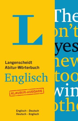 Langenscheidt Abitur-Wörterbuch Englisch  - Buch mit Online-Anbindung: Ideal für Klausuren, Englisch-Deutsch / Deutsch-Englisch (Langenscheidt Abitur-Wörterbücher)