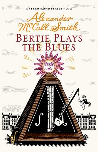 Bertie Plays The Blues (44 Scotland Street 7)