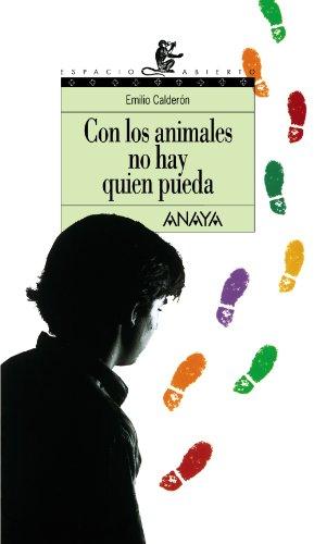 Con los animales no hay quien pueda (Literatura Juvenil (A Partir De 12 Años) - Espacio Abierto, Band 48)