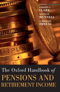 Oxford Handbook of Pensions and Retirement Income (Oxford Business Handbooks)