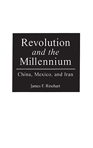 Revolution and the Millennium: China, Mexico, and Iran (Canadian Archival Inventory Series; 4)