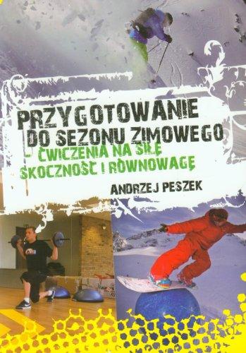 Przygotowanie do sezonu zimowego: ćwiczenia na siłę, skoczność i równowagę