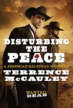 Disturbing the Peace (A Jeremiah Halstead Western, Band 2)