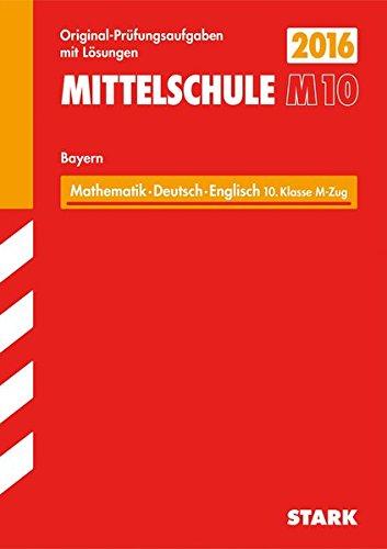 Abschlussprüfung Mittelschule M10 Bayern - Mathematik, Deutsch, Englisch