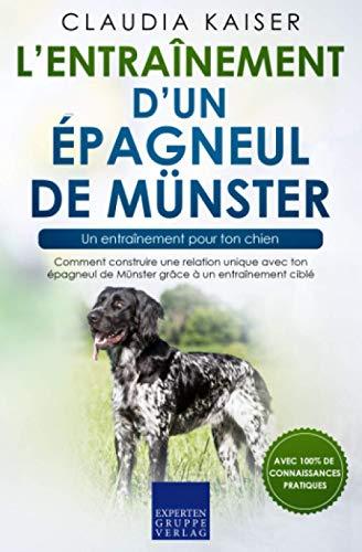 L’entraînement d’un épagneul de Münster – un entraînement pour ton chien: Comment construire une relation unique avec ton épagneul de Münster grâce à un entraînement ciblé