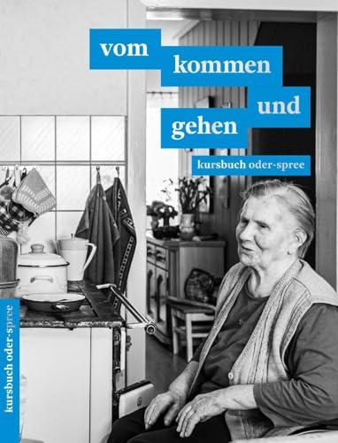 vom kommen und gehen: kursbuch oder-spree 2024