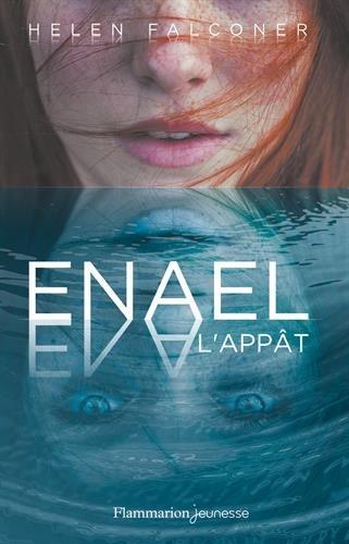 Enael. Vol. 1. L'appât