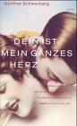 Dein ist mein ganzes Herz: Die Geschichte von Fritz Löhner-Beda, der die schönsten Lieder der Welt schrieb, und warum Hitler ihn ermorden liess