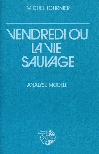 Vendredi ou la vie sauvage: Analyses modèles. Französische Lektüre für die Oberstufe