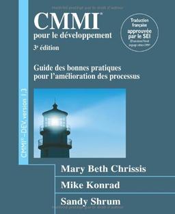 CMMI pour le développement : guide des bonnes pratiques pour l'amélioration des processus : CMMI-DEV, version 1.3