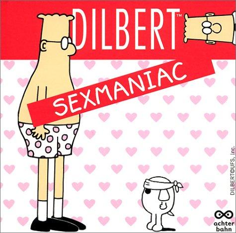 Dilbert: Sexmaniac