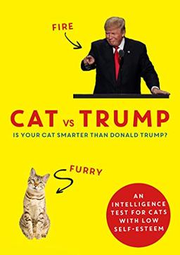 Cat vs Trump: An intelligence test for cats with low self-esteem (Wit & Wisdom)