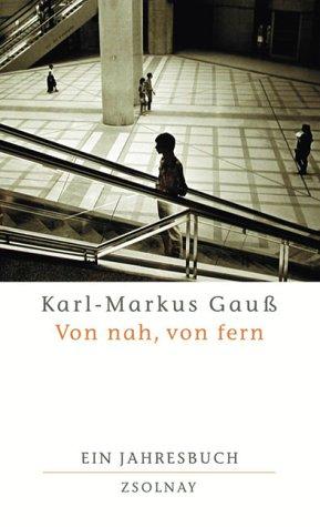 Von nah, von fern: Ein Jahresbuch