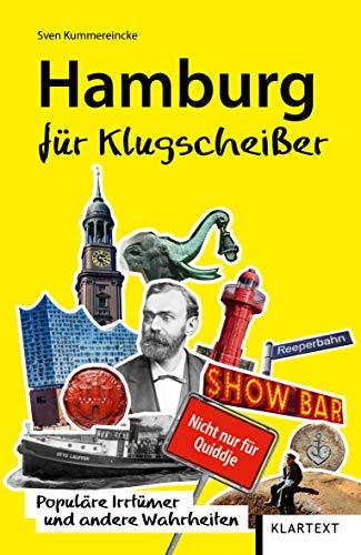 Hamburg für Klugscheißer: Populäre Irrtümer und andere Wahrheiten