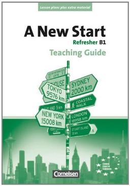 A New Start - Bisherige Ausgabe: B1: Refresher - Teaching Guide mit Kopiervorlagen