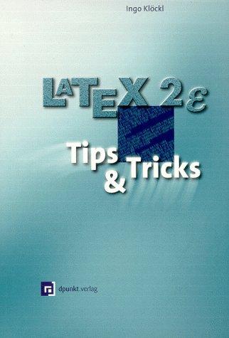 Latex 2e. Tips und Tricks