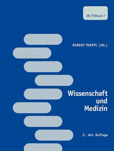 Wissenschaft und Medizin: Ein Lehrbuch für das erste Spezielle StudienModul (SSM 1) - Block 7