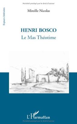 Henri Bosco : Le mas Théotime